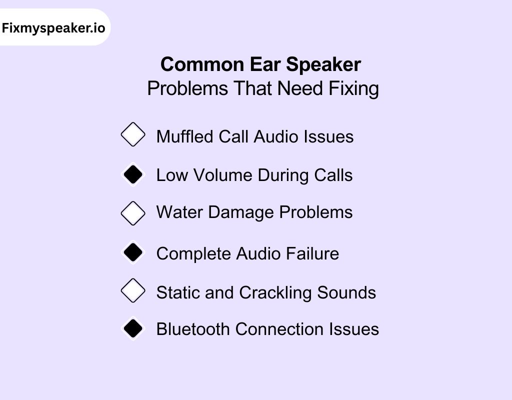 Common Ear Speaker Problems That Need Fixing
