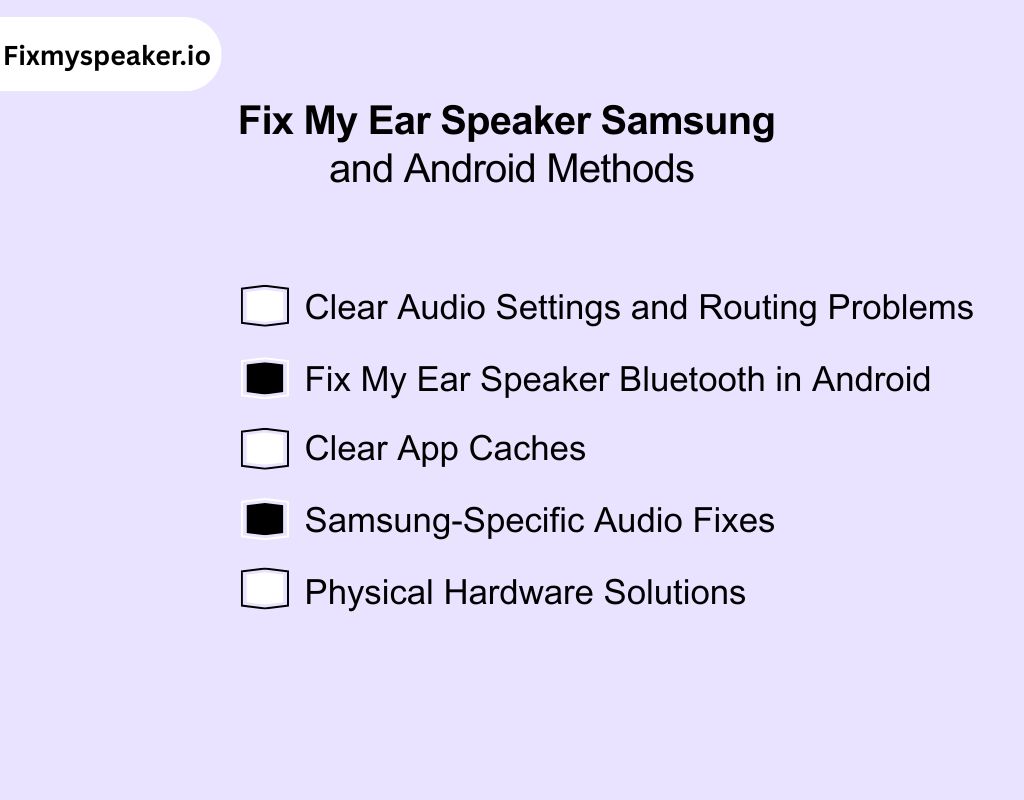 Fix My Ear Speaker Samsung and Android Methods