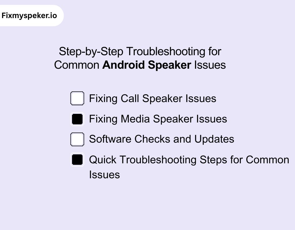 Step-by-Step Troubleshooting for Common Android Speaker Issues