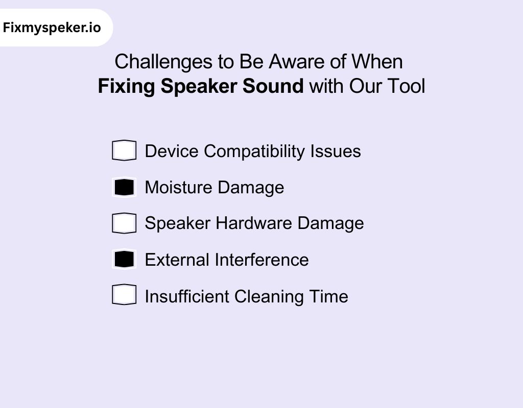 Challenges Fixing Speaker Sound with Our Tool